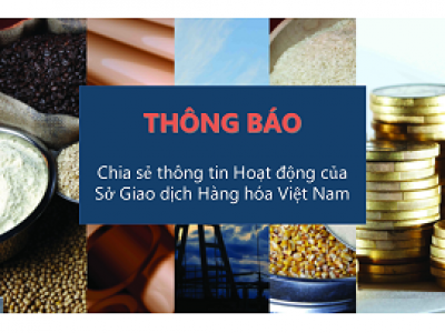 Thông báo: Chia sẻ thông tin Hoạt động của Sở Giao dịch Hàng hóa Việt Nam