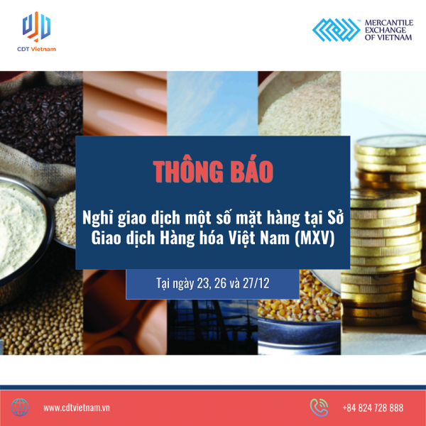 Thông báo: Nghỉ giao dịch một số mặt hàng tại Sở Giao dịch Hàng hóa Việt Nam (MXV)